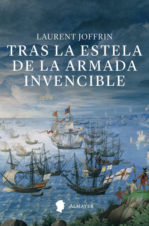 Tras la estela de la Armada Invencible